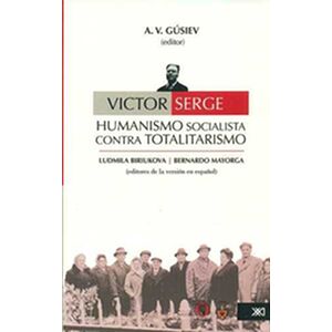 Víctor Serge. Humanismo...