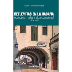 Betlemitas en La Habana:...