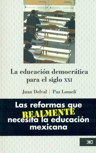La educación democrática...