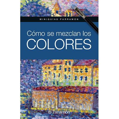 Miniguías Parramón. Cómo se...