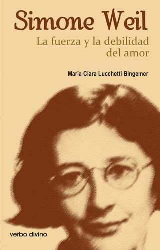 Simone Weil: la fuerza y la...
