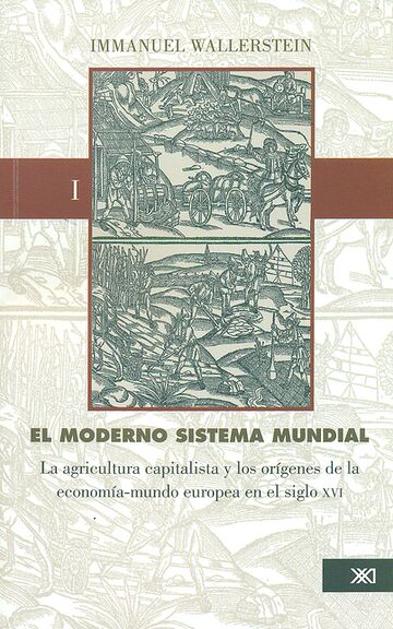 El moderno sistema mundial....