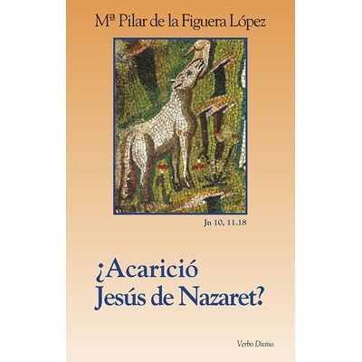 ¿Acarició Jesús de Nazaret?