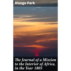 The Journal of a Mission to...