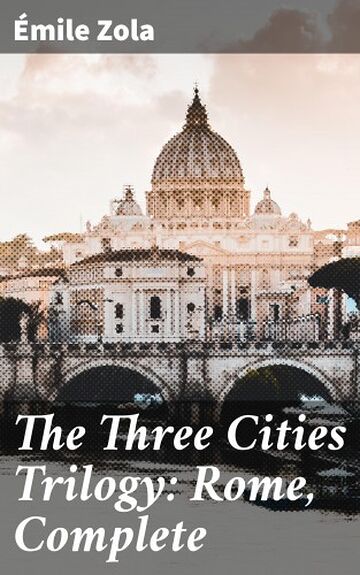 The Three Cities Trilogy:...