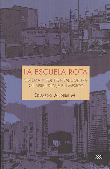 La escuela rota. Sistema y...
