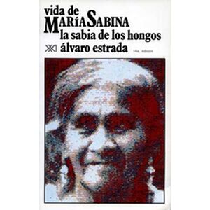 Vida de María Sabina, la...