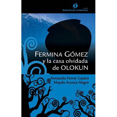 Fermina Gómez y la casa...