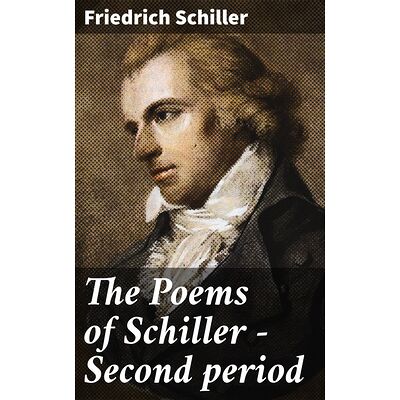 The Poems of Schiller —...