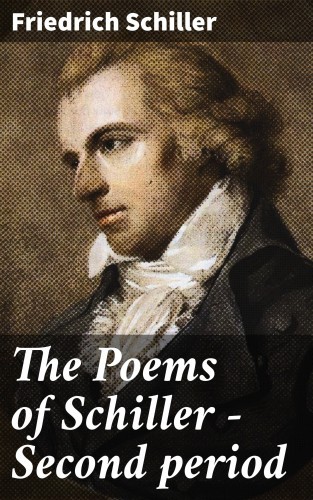 The Poems of Schiller —...