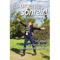¡Es urgente sonreír! Un...