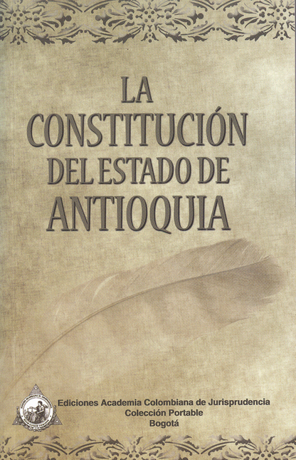 Portada de CONSTITUCION DEL ESTADO DE ANTIOQUIA, LA