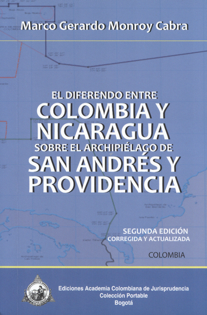 Portada de DIFERENDO ENTRE COLOMBIA Y NICARAGUA SOBRE EL ARCHIPIELAGO DE SAN ANDRES Y PROVIDENCIA, EL