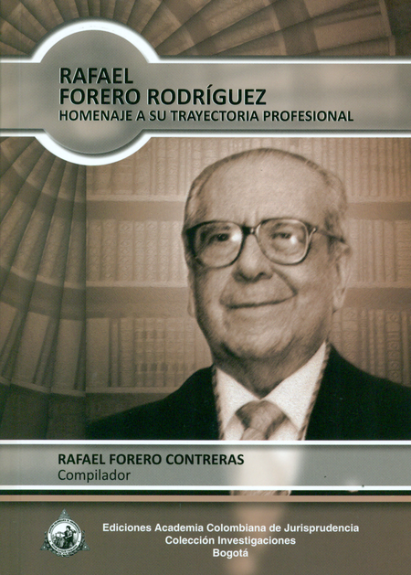 Portada de RAFAEL FORERO RODRIGUEZ HOMENAJE A SU TRAYECTORIA PROFESIONAL