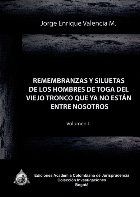 Portada de REMEMBRANZAS Y SILUETAS I DE LOS HOMBRES DE TOGA DEL VIEJO TRONCO QUE YA NO ESTAN ENTRE NOSOTROS