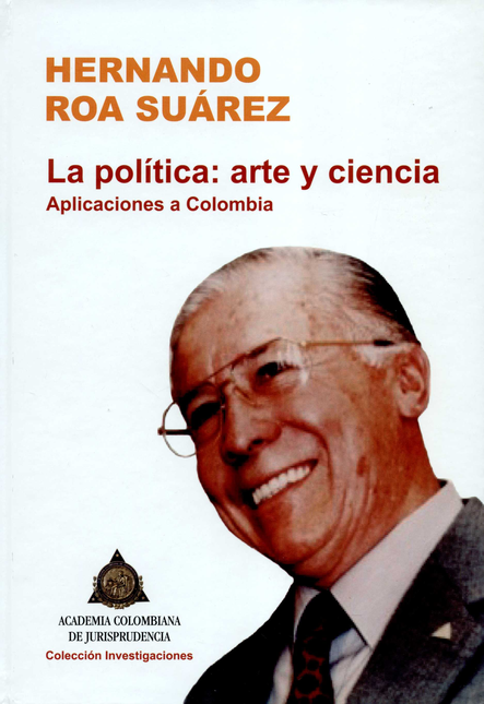 Portada de POLITICA ARTE Y CIENCIA APLICACIONES A COLOMBIA, LA