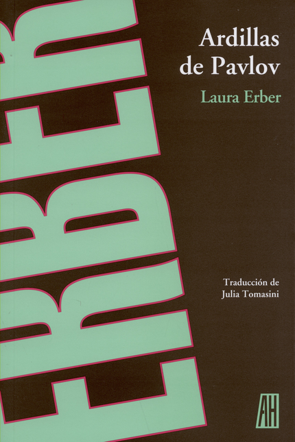 Portada de ARDILLAS DE PAVLOV de ERBER, Laura
