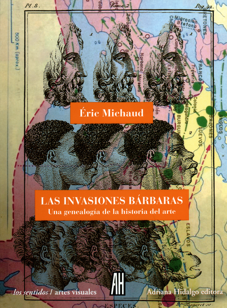 Portada de INVASIONES BARBARAS UNA GENEALOGIA DE LA HISTORIA DEL ARTE, LAS