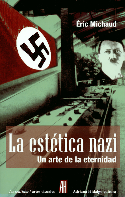 Portada de ESTETICA NAZI UN ARTE DE LA ETERNIDAD, LA