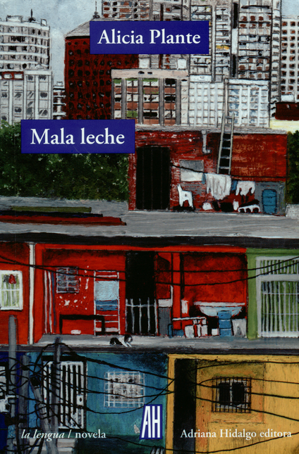 Portada de MALA LECHE de PLANTE, Alicia