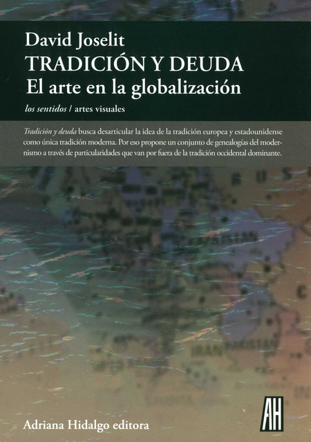 Portada de TRADICION Y DEUDA EL ARTE DE LA GLOBALIZACION