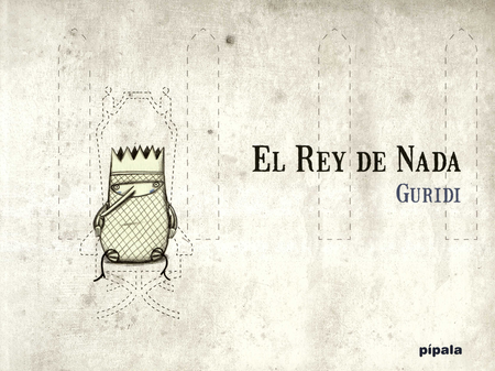 Portada de REY DE NADA, EL de NIETO GURIDI, Raul