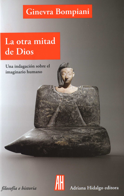 Portada de OTRA MITAD DE DIOS UNA INDAGACION SOBRE EL IMAGINARIO HUMANO, LA