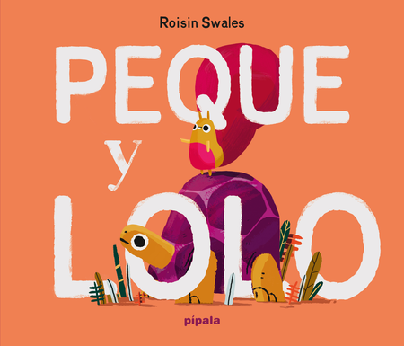 Portada de PEQUE Y LOLO de SWALES, Roisin
