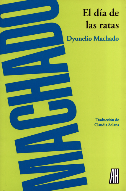 Portada de DIA DE LAS RATAS, EL de MACHADO, Dyonelio