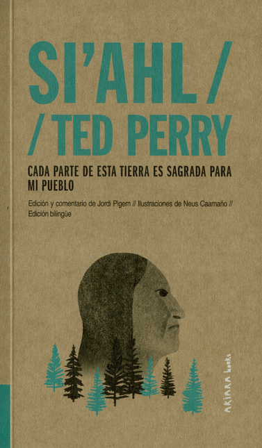 Portada de SI AHL TED PERRY. CADA PARTE DE ESTA TIERRA ES SAGRADA PARA MI PUEBLO