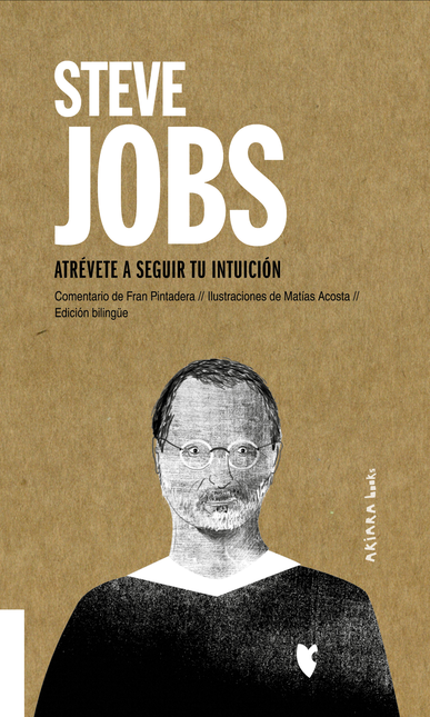 Portada de STEVE JOBS ATREVETE A SEGUIR TU INTUICION