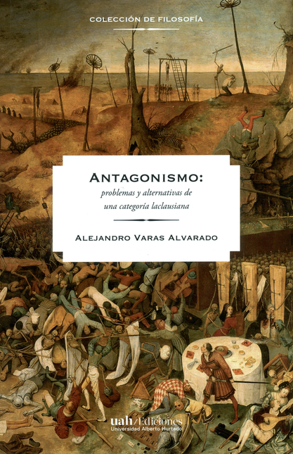 Portada de ANTAGONISMO PROBLEMAS Y ALTERNATIVAS DE UNA CATEGORIA LACLAUSIANA