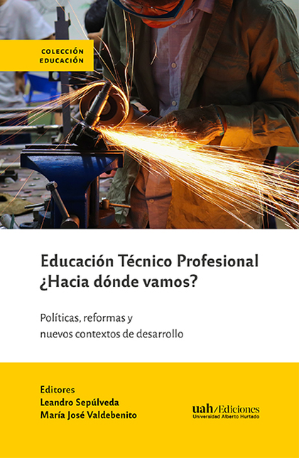 Portada de EDUCACION TECNICO PROFESIONAL HACIA DONDE VAMOS POLITICAS REFORMAS Y NUEVOS CONTEXTOS DE DESARROLLO