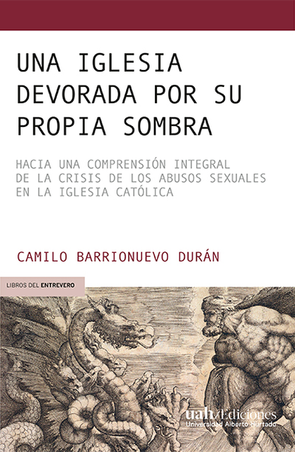 Portada de UNA IGLESIA DEVORADA POR SU PROPIA SOMBRA HACIA UNA COMPRENSION INTEGRAL DE LA CRISIS DE LOS ABUSOS SEXUALES