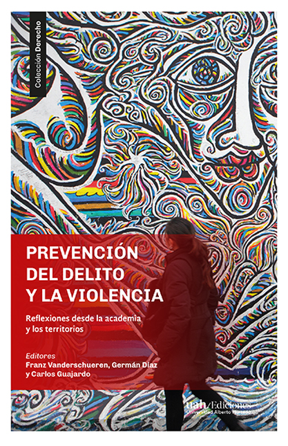 Portada de PREVENCION DEL DELITO Y LA VIOLENCIA REFLEXIONES DESDE LA ACADEMIA Y LOS TERRITORIOS