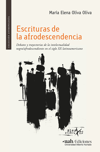 Portada de ESCRITURAS DE LA AFRODESCENDENCIA DEBATES Y TRAYECTORIAS DE LA INTELECTUALIDAD NEGRA AFRODESCENDIENTE