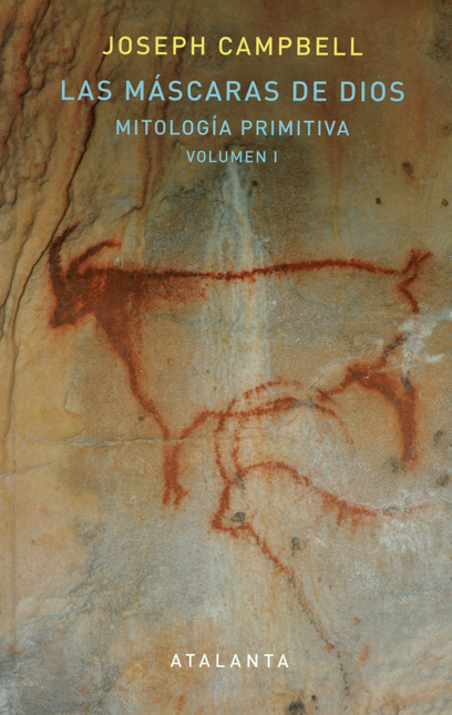 Portada de MASCARAS DE DIOS (I) MITOLOGIA PRIMITIVA, LAS