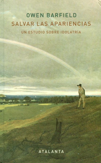 Portada de SALVAR LAS APARIENCIAS UN ESTUDIO SOBRE IDOLATRIA