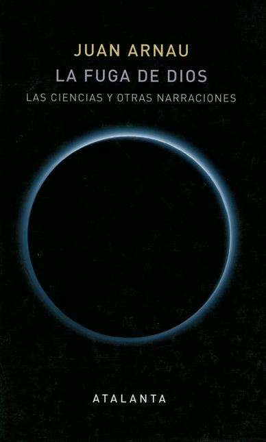 Portada de FUGA DE DIOS LAS CIENCIAS Y OTRAS NARRACIONES, LA