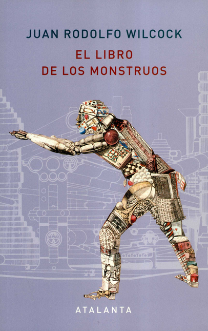 Portada de LIBRO DE LOS MONSTRUOS, EL de WILCOCK, Juan Rodolfo