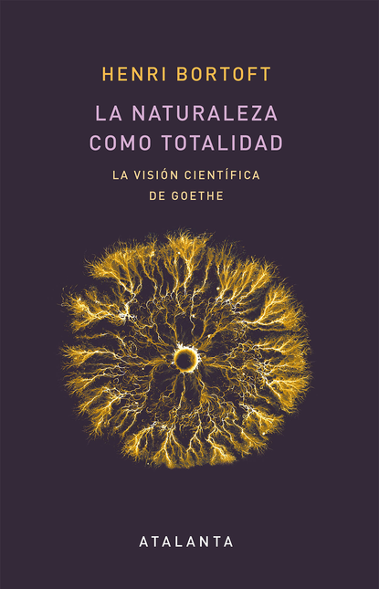 Portada de NATURALEZA COMO TOTALIDAD LA VISION CIENTIFICA DE GOETHE, LA