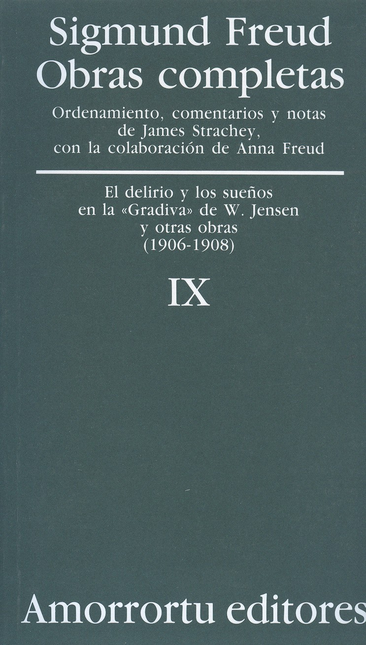Portada de SIGMUND FREUD IX. EL DELIRIO Y LOS SUEÑOS EN LA "GRADIVA" DE W. JENSEN Y OTRAS OBRAS (1906-1908)