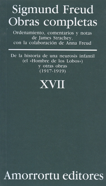 Portada de SIGMUND FREUD XVII. DE LA HISTORIA DE UNA NEUROSIS INFANTIL (EL "HOMBRE DE LOS LOBOS") Y OTRAS OBRAS (1917/19)