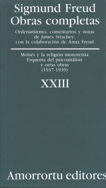 Portada de SIGMUND FREUD XXIII. MOISES Y LA RELIGION MONOTEISTA. ESQUEMA DEL PSICOANALISIS Y OTRAS OBRAS (1937-1939)