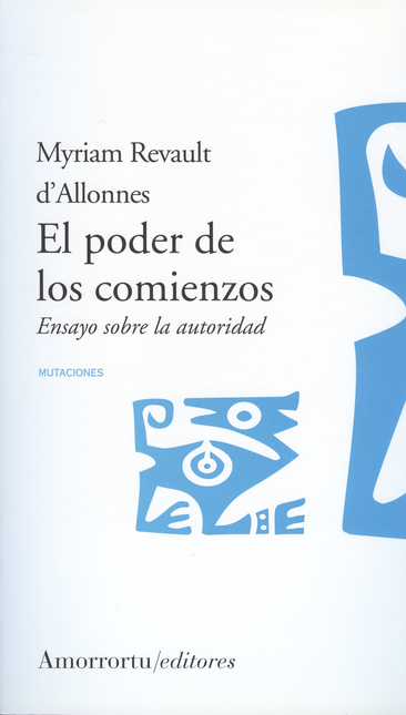 Portada de PODER DE LOS COMIENZOS. ENSAYO SOBRE LA AUTORIDAD, EL