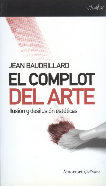 Portada de COMPLOT DEL ARTE. ILUSION Y DESILUSION ESTETICAS, EL