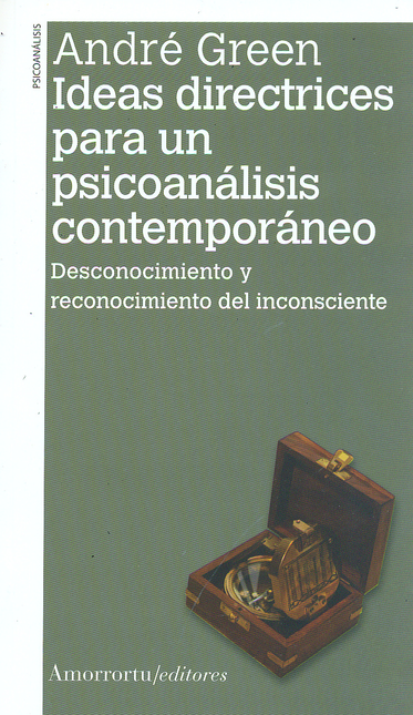 Portada de IDEAS DIRECTRICES PARA UN PSICOANALISIS CONTEMPORANEO. DESCONOCIMIENTO Y RECONOCIMIENTO DEL INCONSCIENTE