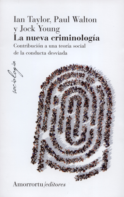 Portada de NUEVA CRIMINOLOGIA CONTRIBUCION A UNA TEORIA SOCIAL DE LA CONDUCTA DESVIADA, LA