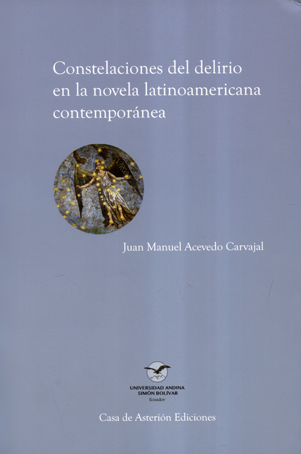 Portada de CONSTELACIONES DEL DELIRIO EN LA NOVELA LATINOAMERICANA CONTEMPORANEA