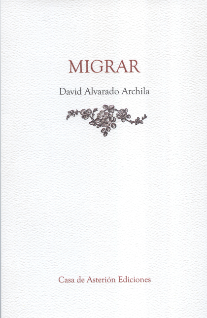 Portada de MIGRAR de ALVARADO ARCHILA, David